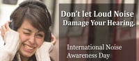 International Noise Awareness Day-Everything you should know...
